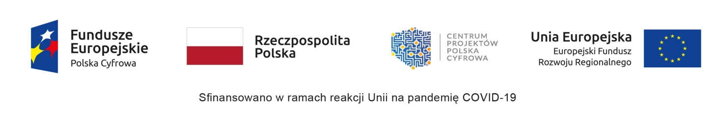 Logotyp Fundusze Europejskie Polska Cyfrowa, Rzeczypospolita Polska, Unia Europejska – Europejski Fundusz Rozwoju Regionalnego. Sfinansowano w ramach reakcji Unii na pandemię COVID-19